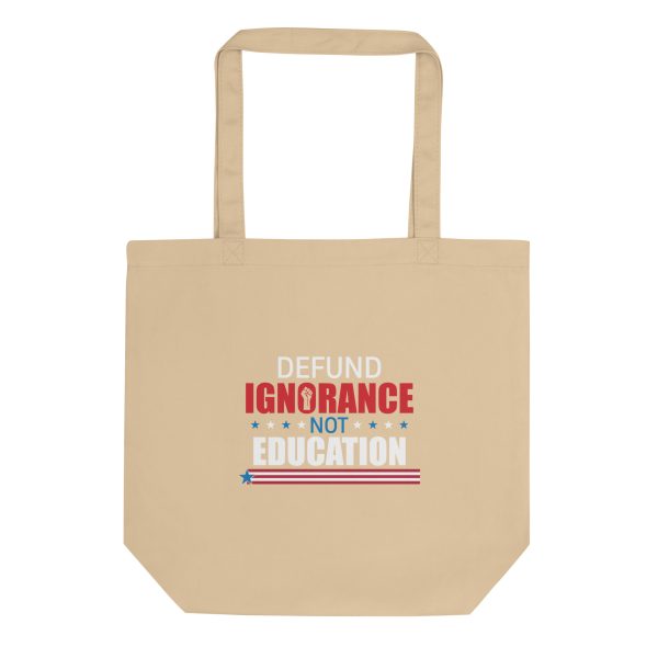 Eco Tote Bag Defund Ignorance not Education - Image 2