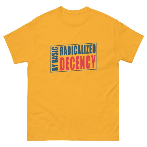 Unisex classic tee Radicalized by Basic Decency - Light - Image 4