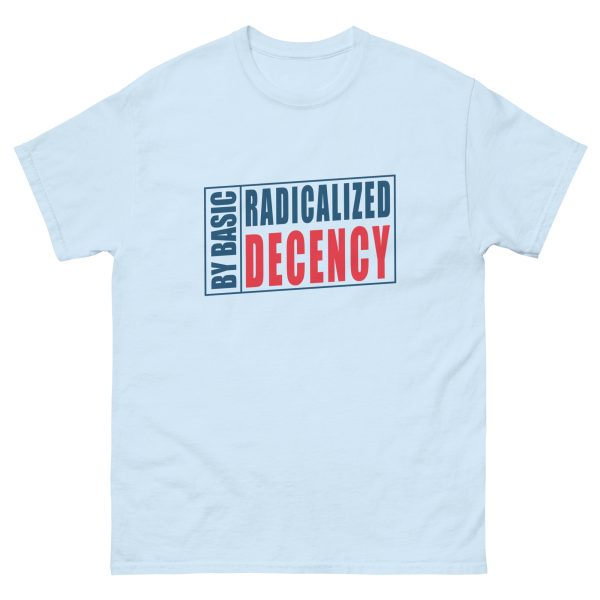 Unisex classic tee Radicalized by Basic Decency - Light - Image 9