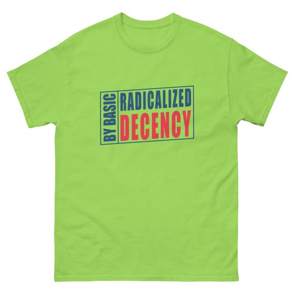 Unisex classic tee Radicalized by Basic Decency - Light - Image 5