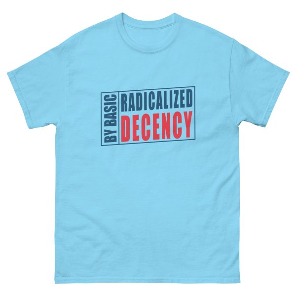 Unisex classic tee Radicalized by Basic Decency - Light - Image 6