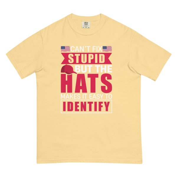 Unisex garment-dyed heavyweight t-shirt Cant Fix Stupid but the Hats Make it Easy to Identify - Image 14