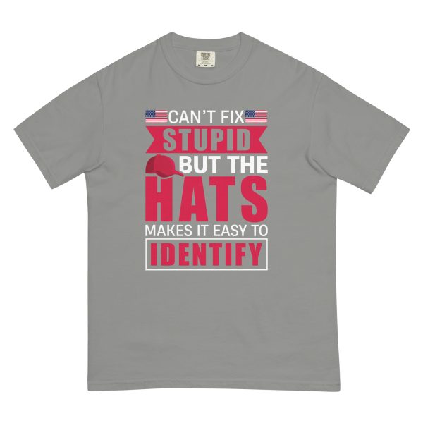 Unisex garment-dyed heavyweight t-shirt Cant Fix Stupid but the Hats Make it Easy to Identify - Image 10