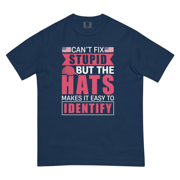 Unisex garment-dyed heavyweight t-shirt Cant Fix Stupid but the Hats Make it Easy to Identify - Image 2