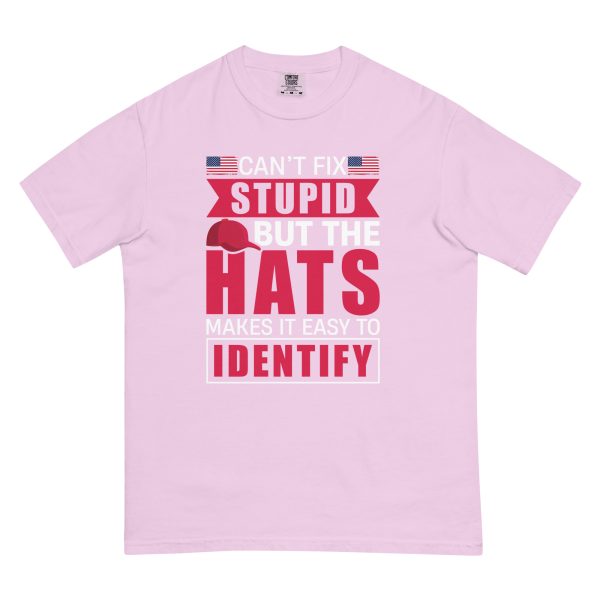 Unisex garment-dyed heavyweight t-shirt Cant Fix Stupid but the Hats Make it Easy to Identify - Image 13