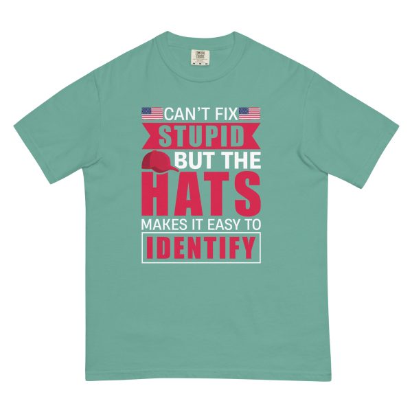 Unisex garment-dyed heavyweight t-shirt Cant Fix Stupid but the Hats Make it Easy to Identify - Image 11