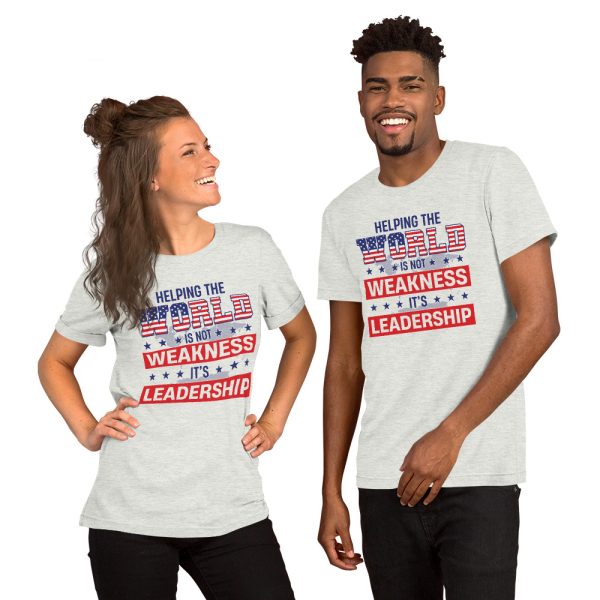 Unisex t-shirt - Helping the World is nor Weakness its Leadership - Image 10