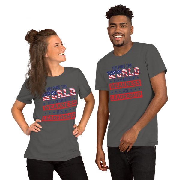 Unisex t-shirt - Helping the World is nor Weakness its Leadership - Image 5