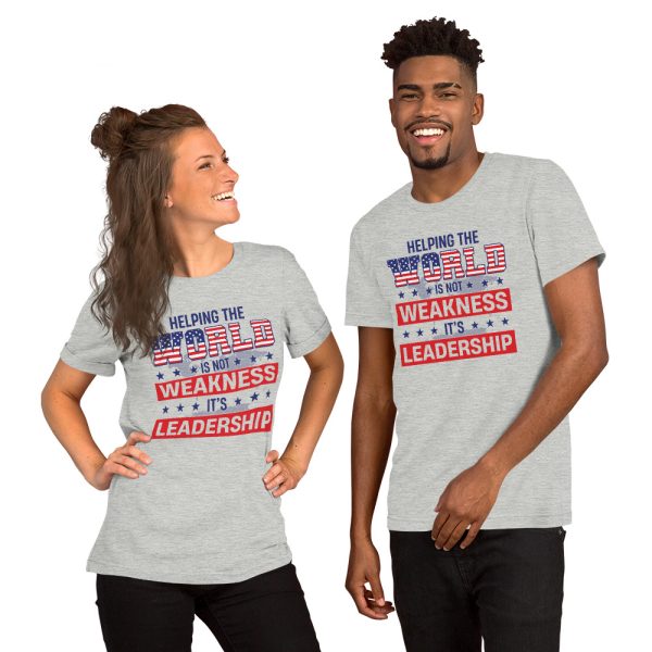 Unisex t-shirt - Helping the World is nor Weakness its Leadership - Image 7