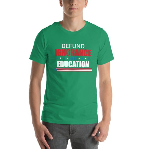 Unisex t-shirt - Defund Ignorance not Education - Image 8