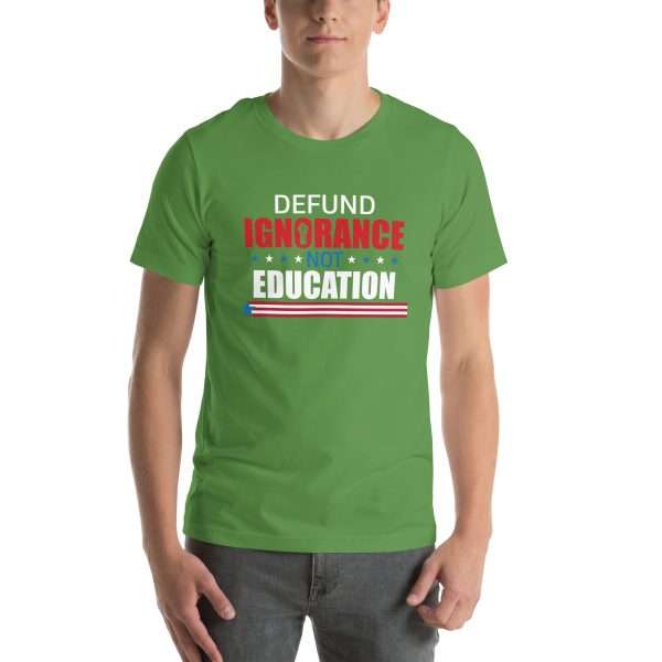 Unisex t-shirt - Defund Ignorance not Education - Image 9