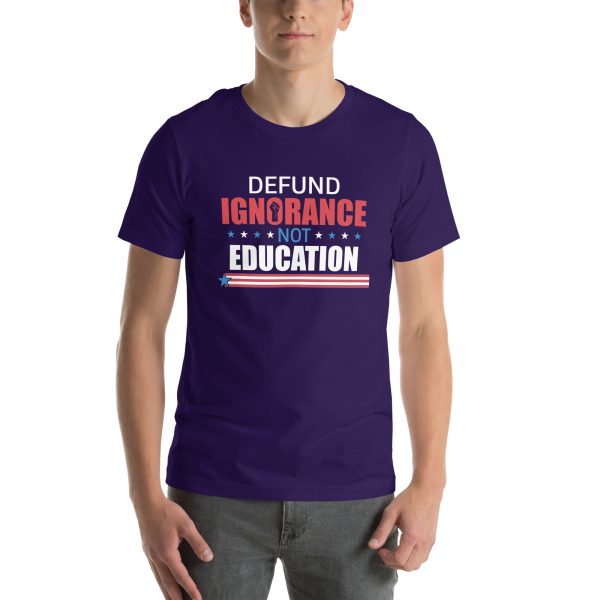 Unisex t-shirt - Defund Ignorance not Education - Image 2