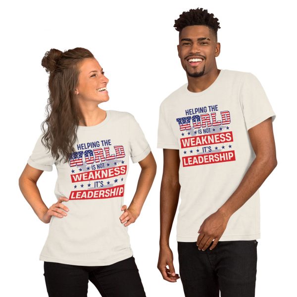 Unisex t-shirt - Helping the World is nor Weakness its Leadership - Image 11
