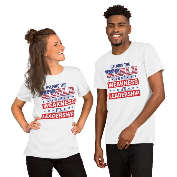 Unisex t-shirt - Helping the World is nor Weakness its Leadership - Image 12