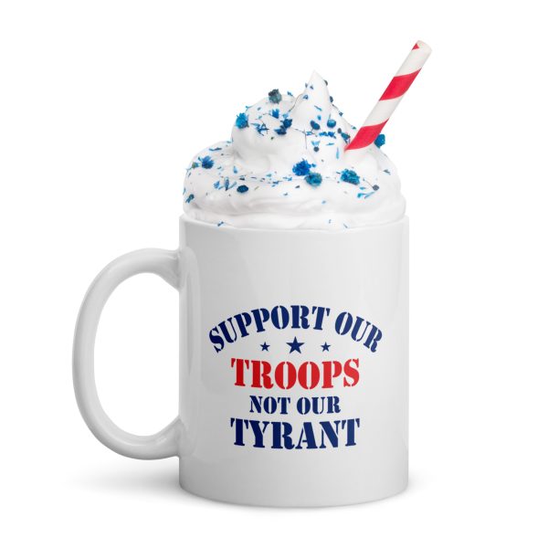 White glossy mug Support out troops no our tyrant - Image 2