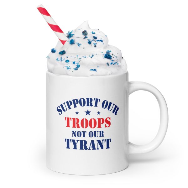 White glossy mug Support out troops no our tyrant - Image 6