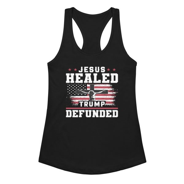 Women’s fitted racerback tank top - Jesus Healed Trump Defunded