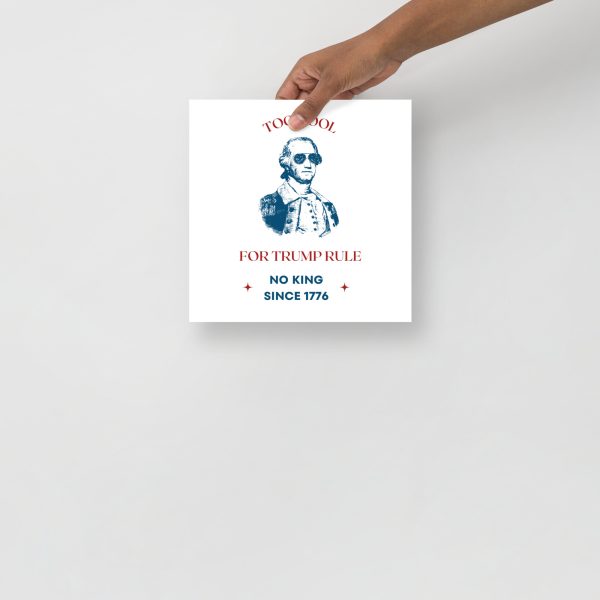 Poster Too Cool for Trump Rule No King - Image 2