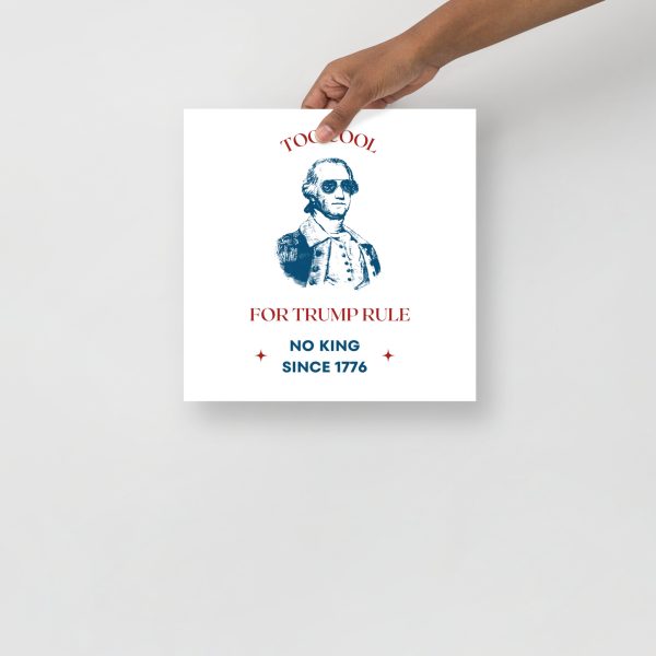 Poster Too Cool for Trump Rule No King - Image 3