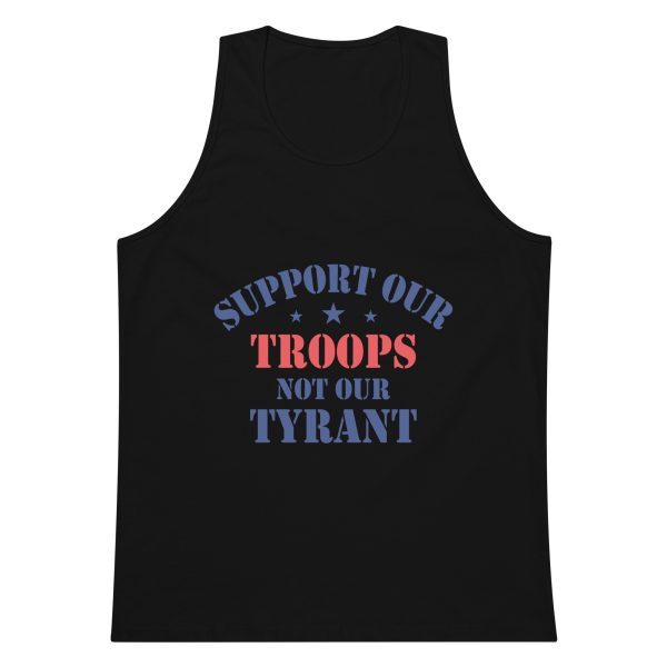 Men’s premium tank top - Support Our Troops Not Our Tyrant - Image 2