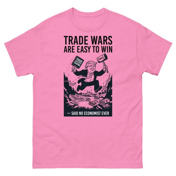 Unisex classic tee - Trade Wars are Easy to Win - Said No Economist Ever - Image 7