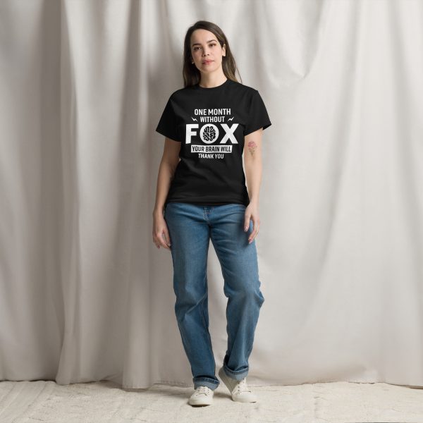 Unisex classic tee - One Month Without Fox Your Brain Will Thank You - Image 2
