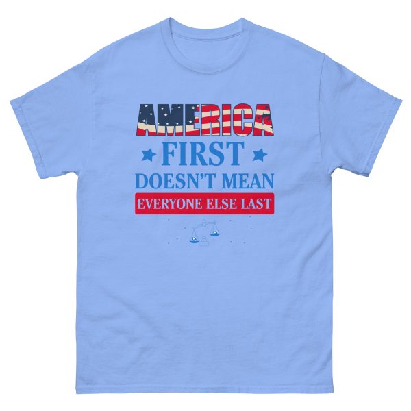 Unisex classic tee - America First Doesn't Mean Everyone Else Last - Image 5