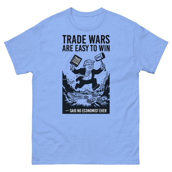 Unisex classic tee - Trade Wars are Easy to Win - Said No Economist Ever - Image 8