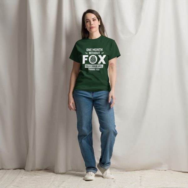 Unisex classic tee - One Month Without Fox Your Brain Will Thank You - Image 6