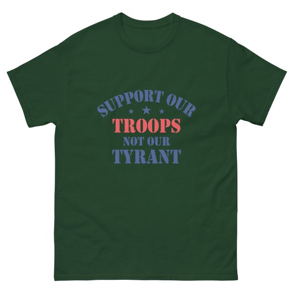Unisex classic tee - Support Our Troops Not Our Tyrant - Image 4