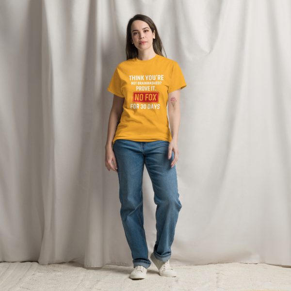 Unisex classic tee Think You're Not Brainwahed - Prove it - Image 13