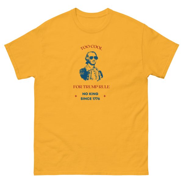 Unisex classic tee Too Cool for Trump Rule No King - Image 8