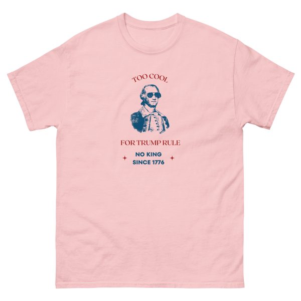 Unisex classic tee Too Cool for Trump Rule No King - Image 12