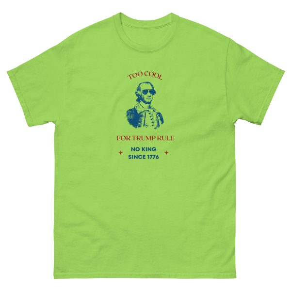Unisex classic tee Too Cool for Trump Rule No King - Image 9