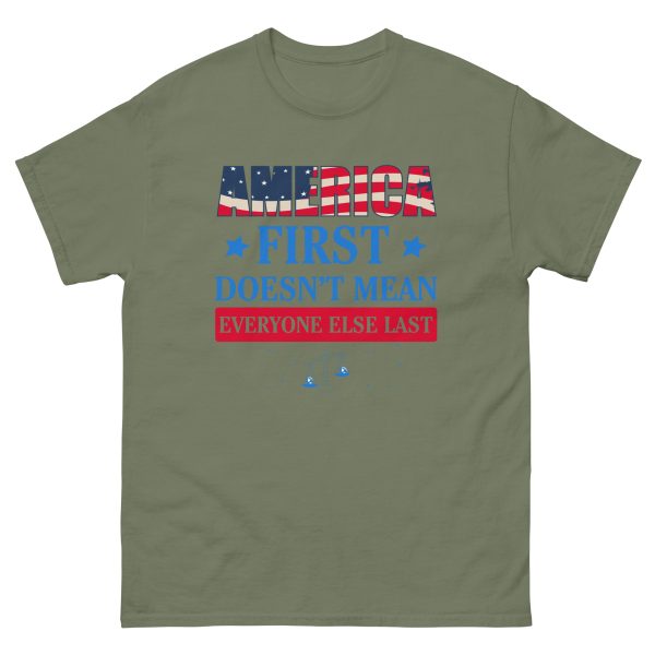 Unisex classic tee - America First Doesn't Mean Everyone Else Last - Image 4