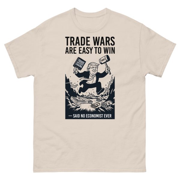 Unisex classic tee - Trade Wars are Easy to Win - Said No Economist Ever - Image 12