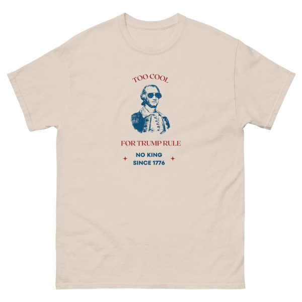 Unisex classic tee Too Cool for Trump Rule No King - Image 10
