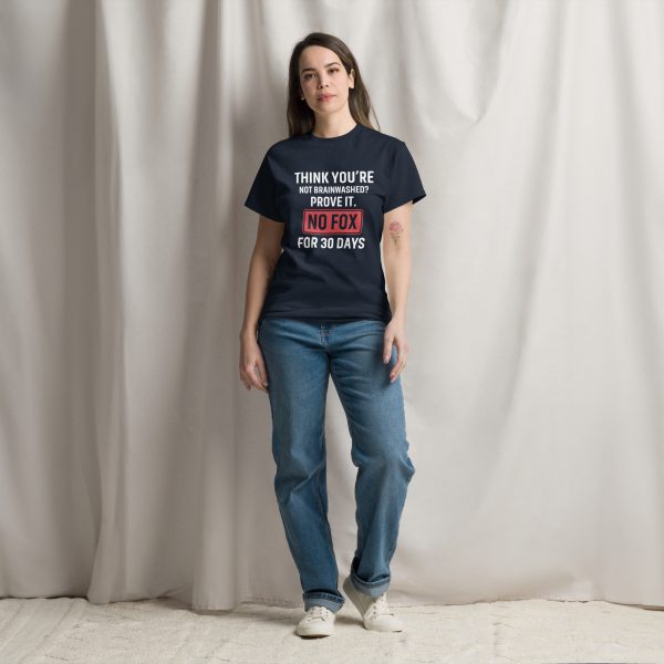 Unisex classic tee Think You're Not Brainwahed - Prove it - Image 3
