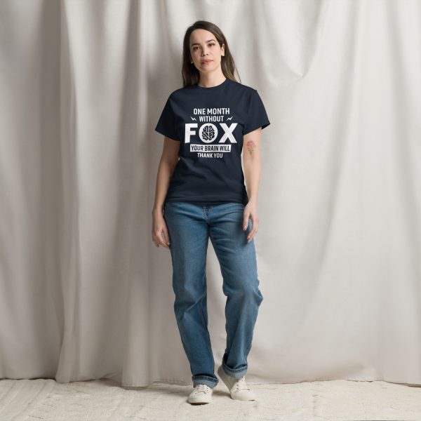 Unisex classic tee - One Month Without Fox Your Brain Will Thank You - Image 3