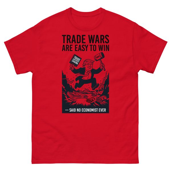 Unisex classic tee - Trade Wars are Easy to Win - Said No Economist Ever - Image 2