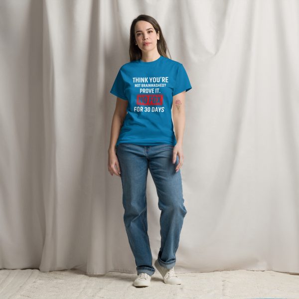 Unisex classic tee Think You're Not Brainwahed - Prove it - Image 9