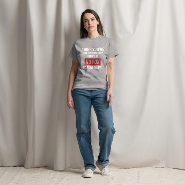 Unisex classic tee Think You're Not Brainwahed - Prove it - Image 14