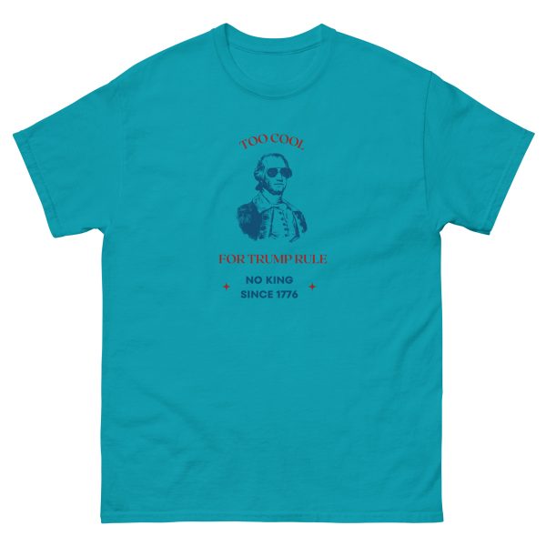 Unisex classic tee Too Cool for Trump Rule No King - Image 5
