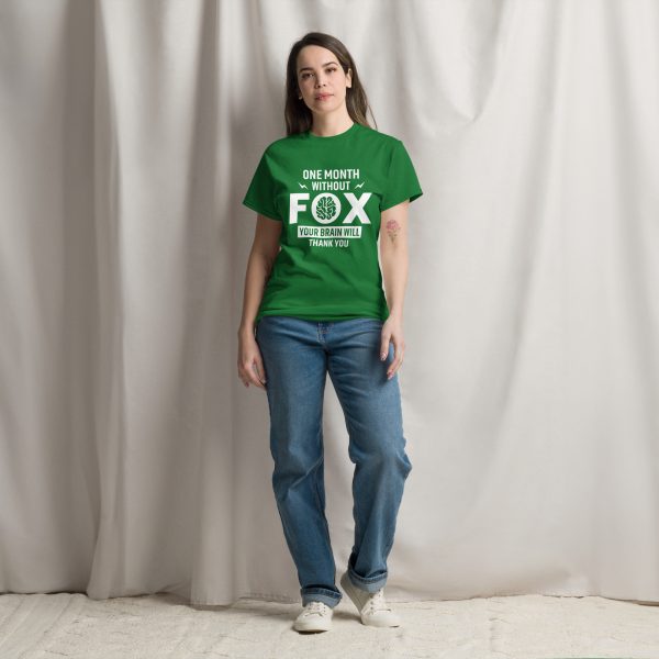 Unisex classic tee - One Month Without Fox Your Brain Will Thank You - Image 10