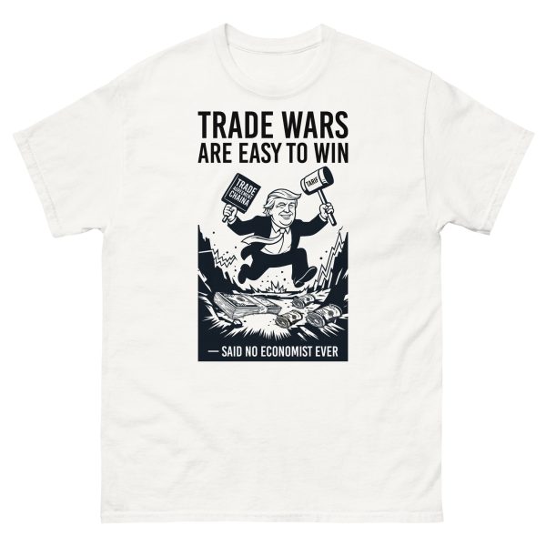 Unisex classic tee - Trade Wars are Easy to Win - Said No Economist Ever - Image 15