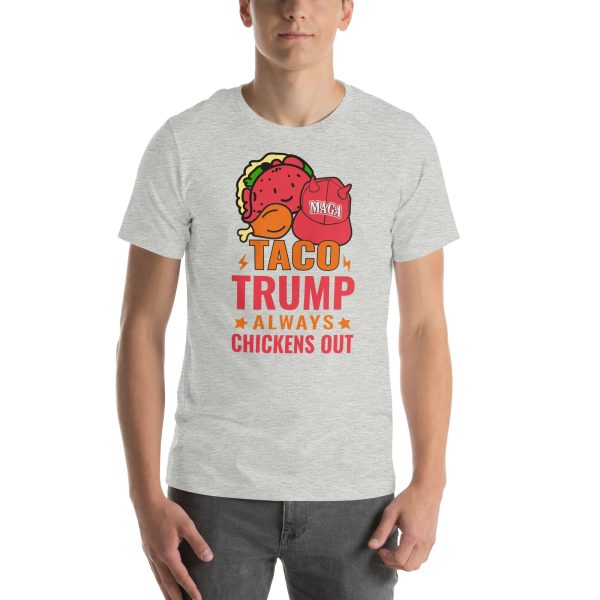 Unisex t-shirt - TACO Trump Always Chickens Out